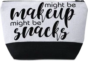 Funny Makeup Bag,Might Be Make Up Might Be Snacks Toiletry Bag Cosmetic Bag,Travel Essentials Friendship Gifts for Women Gifts for Birthday Christmas